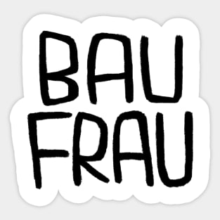 German Bau Frau, Handwerkerin, Bauherrin, Baufrau Sticker